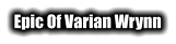 Epic Of Varian Wrynn